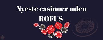 Danske Casinoer Uden ROFUS - Spil Uden Begrænsninger